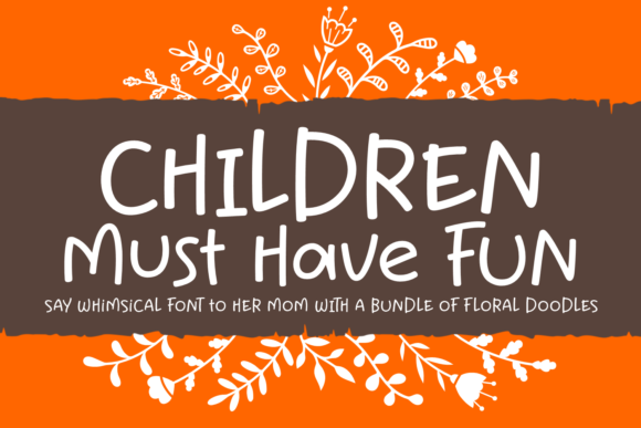 Children Must Have Fun: A Playful Handwritten Font for Kids’ Campaigns